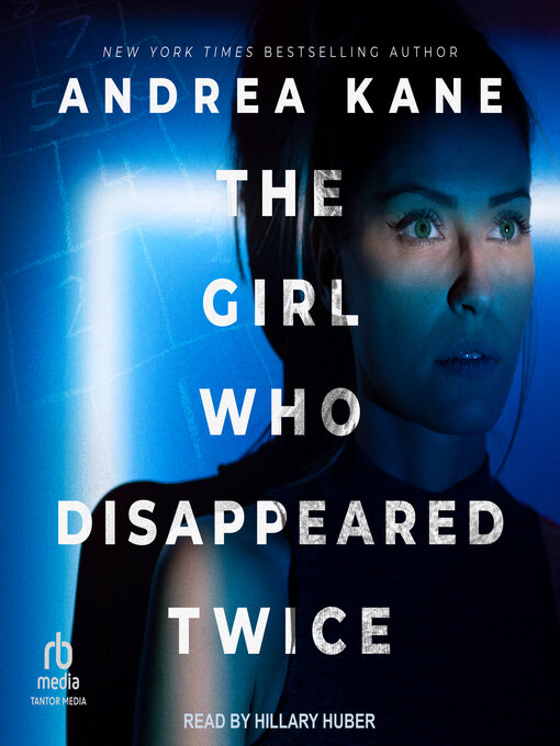 Title details for The Girl Who Disappeared Twice by Andrea Kane - Available